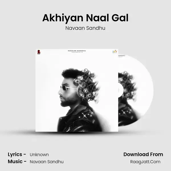 Akhiyan Naal Gal mp3 song