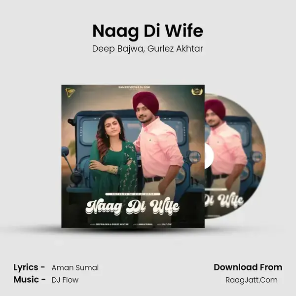 Naag Di Wife - Deep Bajwa