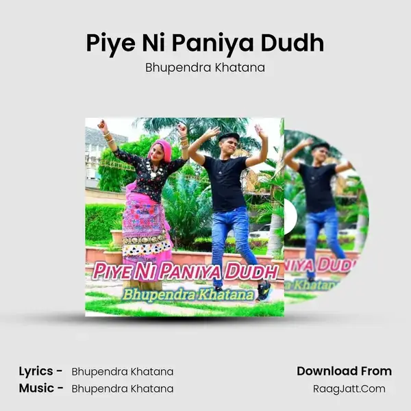 Piye Ni Paniya Dudh mp3 song