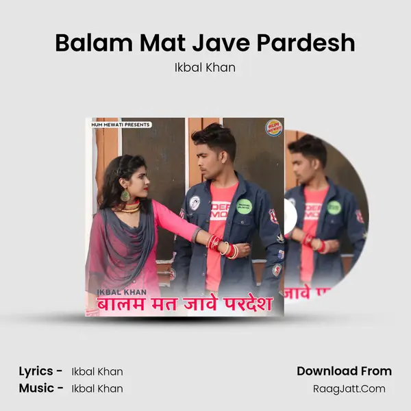 Balam Mat Jave Pardesh mp3 song