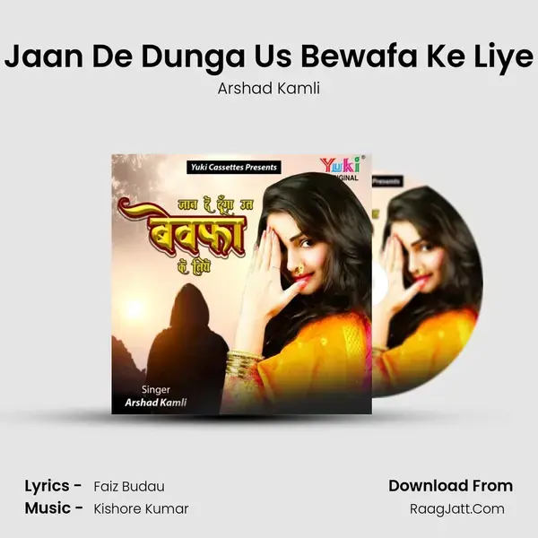 Jaan De Dunga Us Bewafa Ke Liye mp3 song