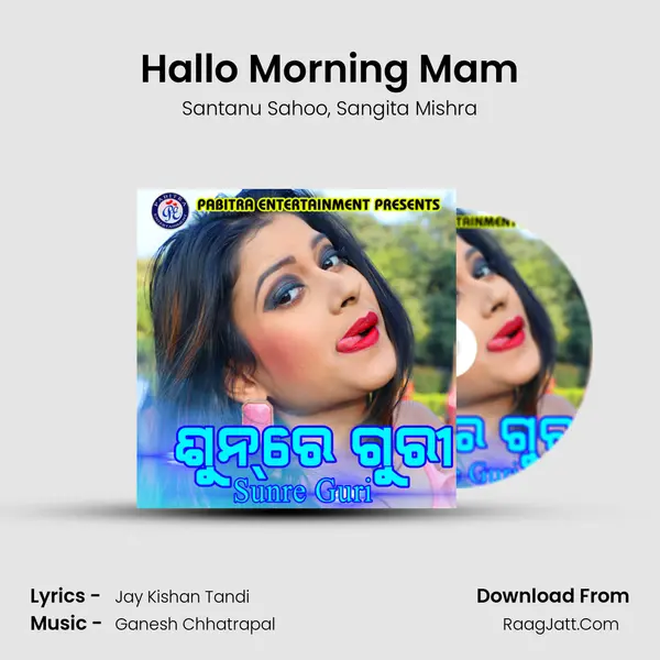 Hallo Morning Mam mp3 song