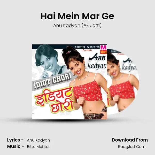 Hai Mein Mar Ge Song mp3 | Anu Kadyan (AK Jatti)