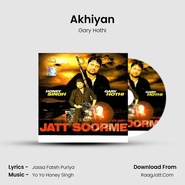 Akhiyan Song mp3 | Gary Hothi