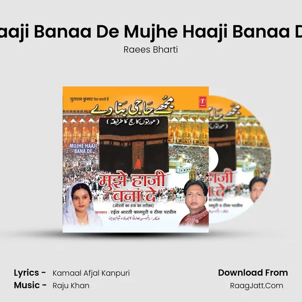 Haaji Banaa De Mujhe Haaji Banaa De mp3 song