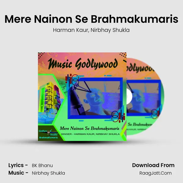 Mere Nainon Se Brahmakumaris Song mp3 | Harman Kaur