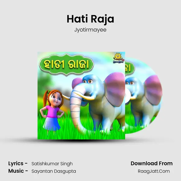 Hati Raja Song mp3 | Jyotirmayee