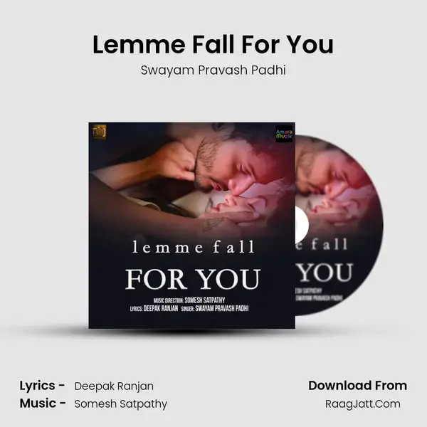 Lemme Fall For You Song mp3 | Swayam Pravash Padhi