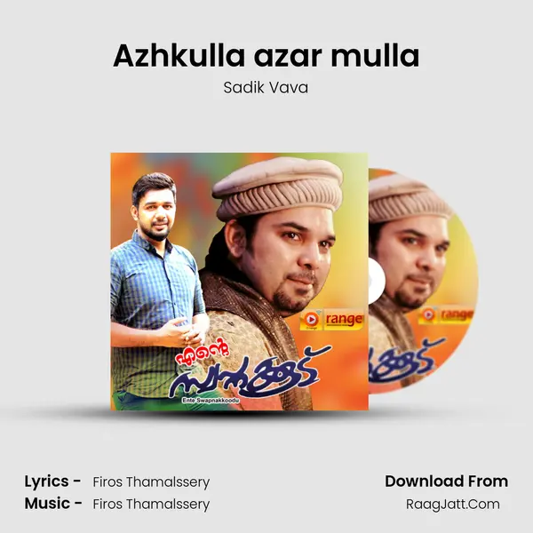 Azhkulla azar mulla Song mp3 | Sadik Vava