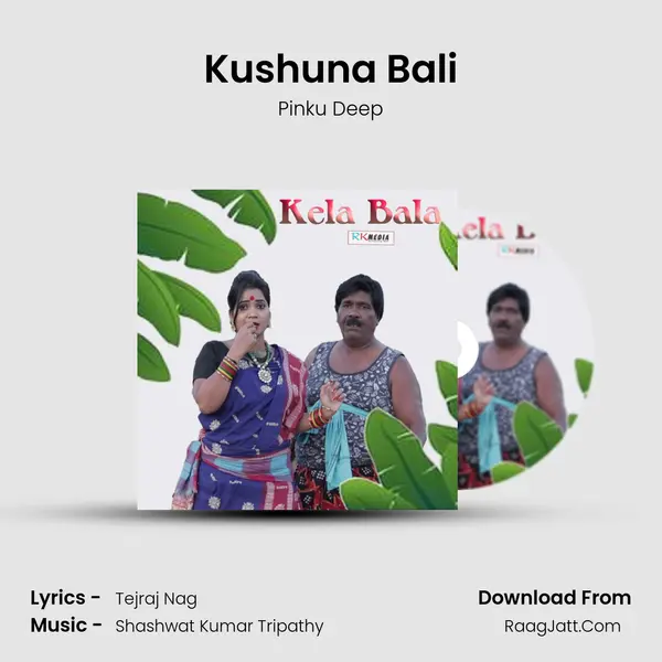 Kushuna Bali mp3 song