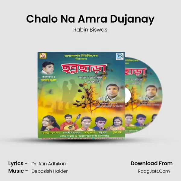 Chalo Na Amra Dujanay mp3 song