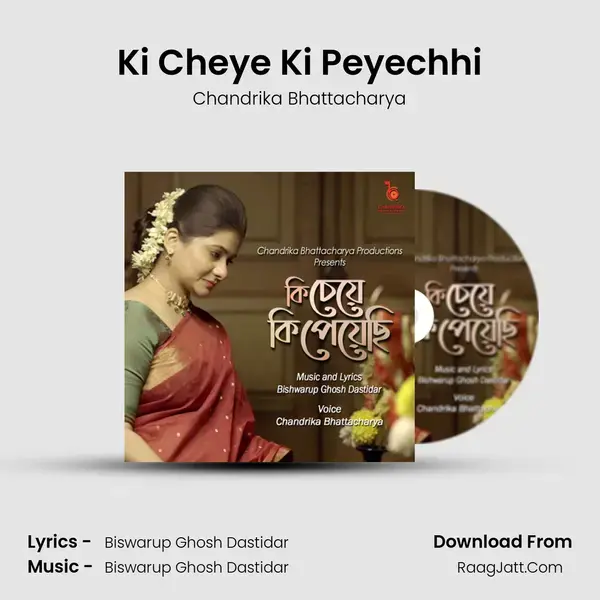 Ki Cheye Ki Peyechhi mp3 song