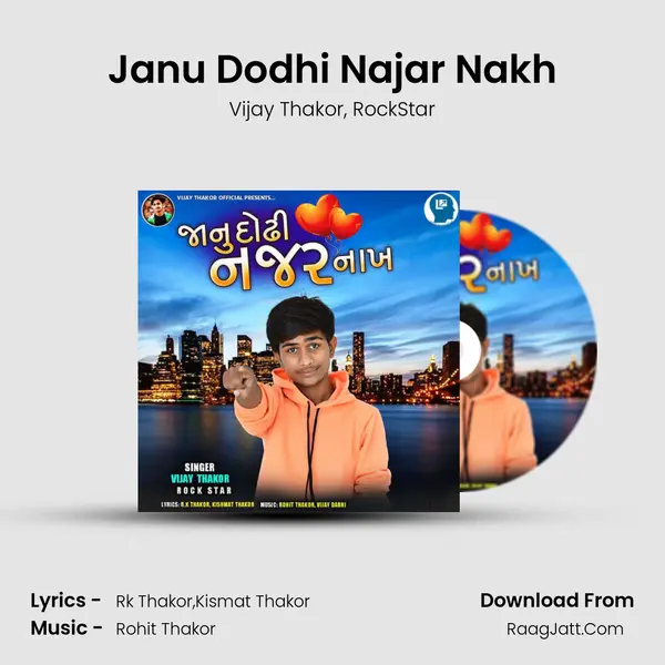 Janu Dodhi Najar Nakh mp3 song