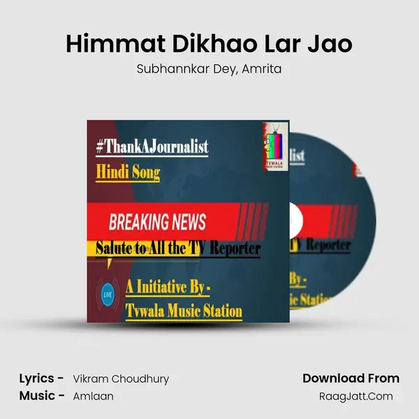 Himmat Dikhao Lar Jao mp3 song