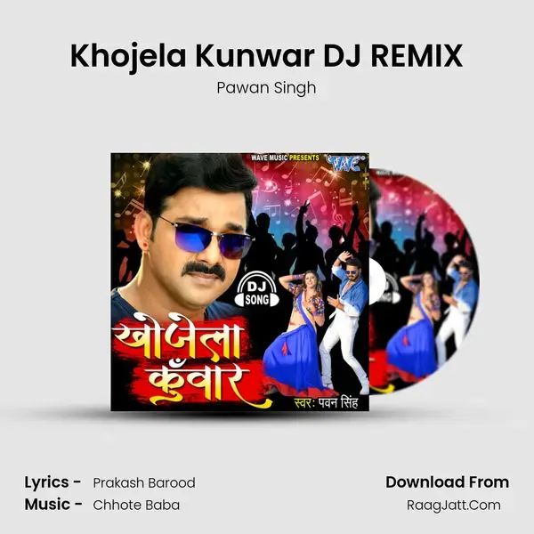 Khojela Kunwar DJ REMIX mp3 song