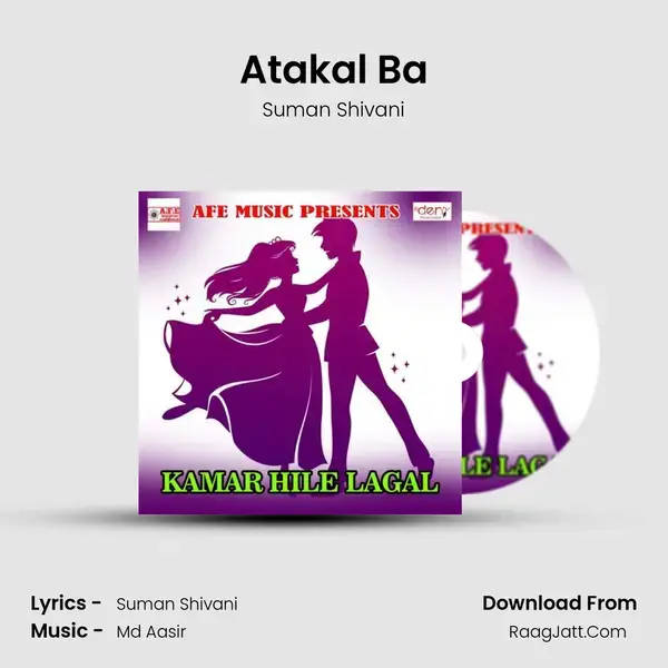 Atakal Ba Song mp3 | Suman Shivani