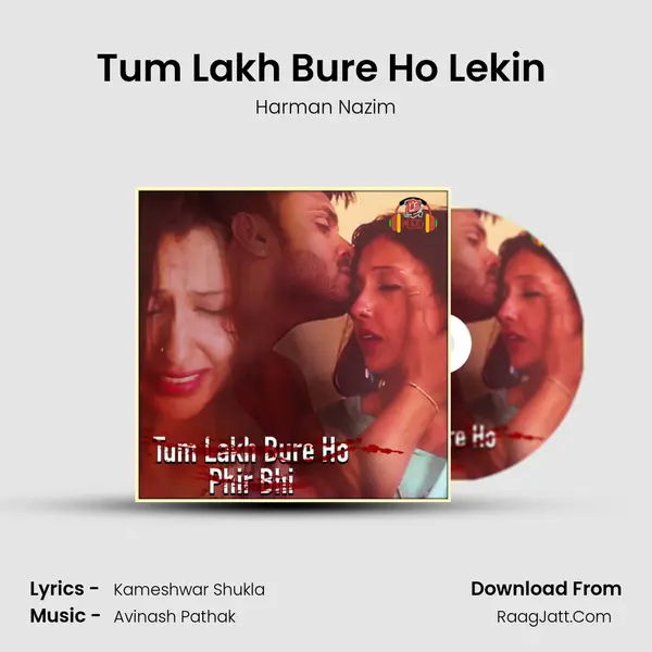 Tum Lakh Bure Ho Lekin (Male) mp3 song