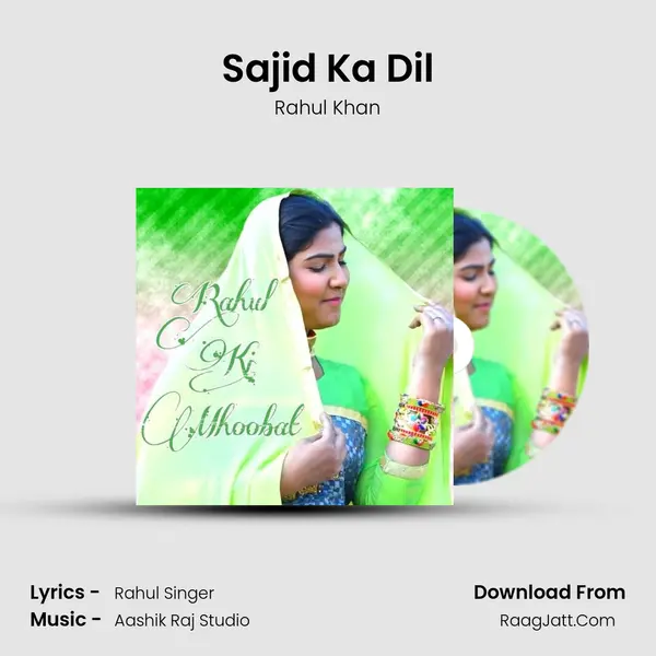 Sajid Ka Dil Song mp3 | Rahul Khan