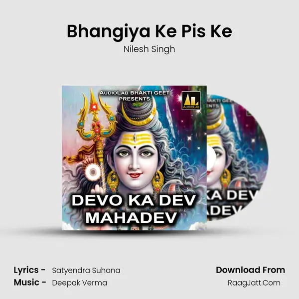 Bhangiya Ke Pis Ke Song mp3 | Nilesh Singh