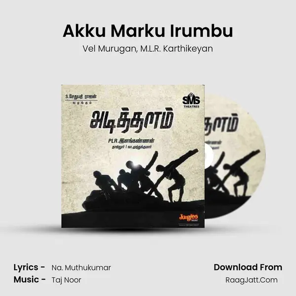 Akku Marku Irumbu mp3 song