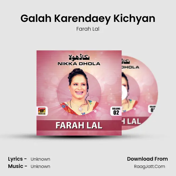 Galah Karendaey Kichyan Song mp3 | Farah Lal