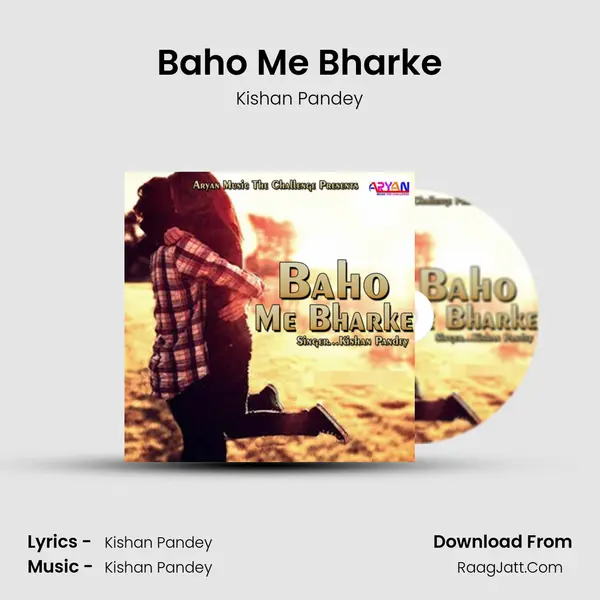 Baho Me Bharke mp3 song