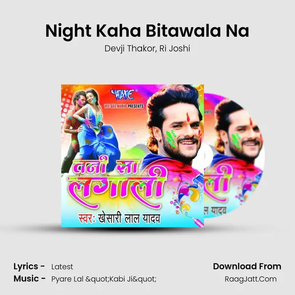 Night Kaha Bitawala Na mp3 song