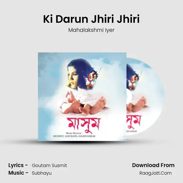 Ki Darun Jhiri Jhiri Song mp3 | Mahalakshmi Iyer