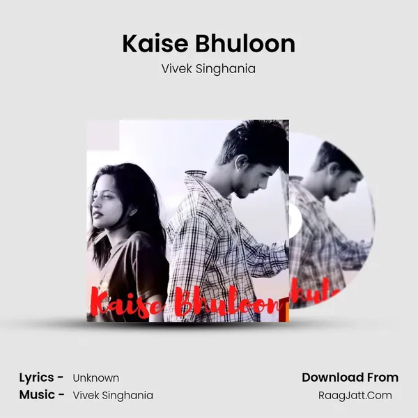 Kaise Bhuloon mp3 song