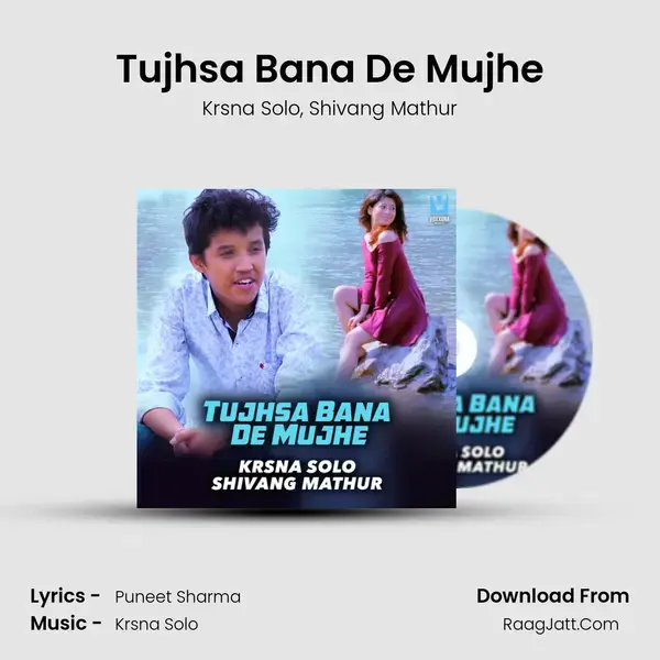 Tujhsa Bana De Mujhe mp3 song