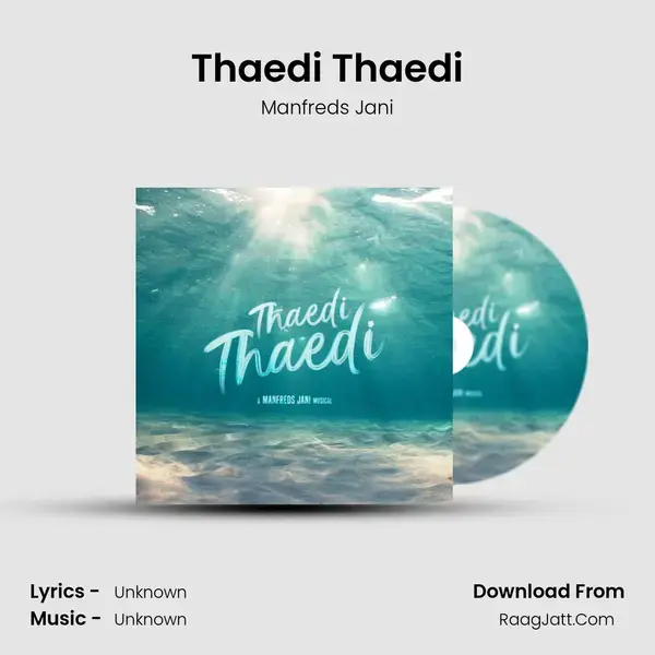 Thaedi Thaedi Song mp3 | Manfreds Jani