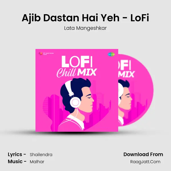 Ajib Dastan Hai Yeh - LoFi mp3 song