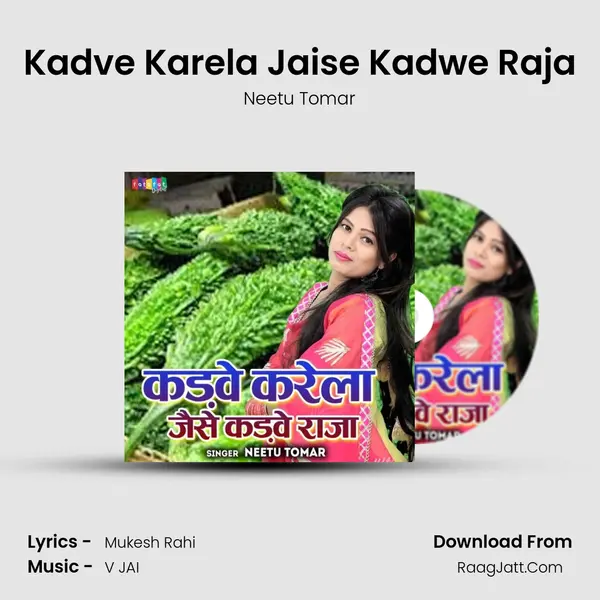 Kadve Karela Jaise Kadwe Raja mp3 song