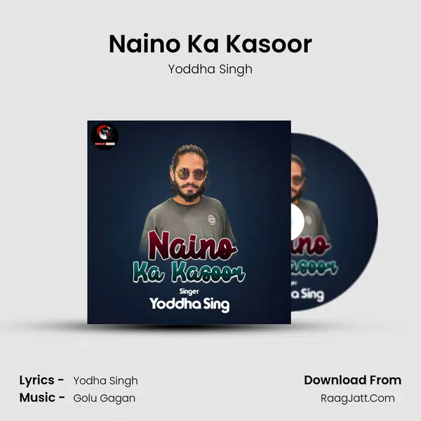 Naino Ka Kasoor mp3 song