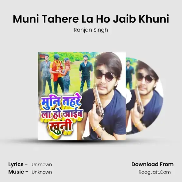 Muni Tahere La Ho Jaib Khuni mp3 song