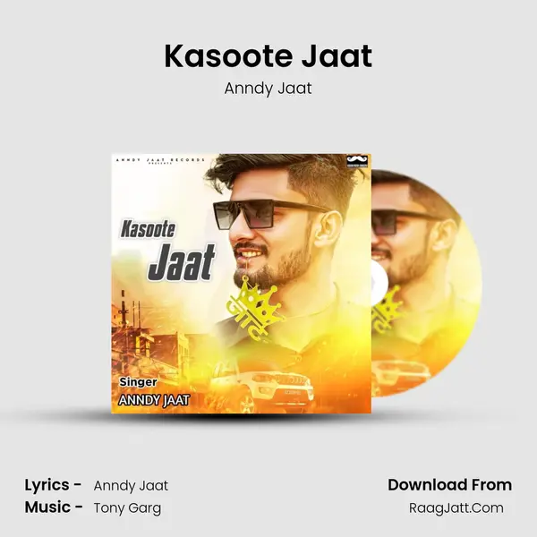 Kasoote Jaat Song mp3 | Anndy Jaat