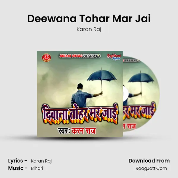 Deewana Tohar Mar Jai Song mp3 | Karan Raj