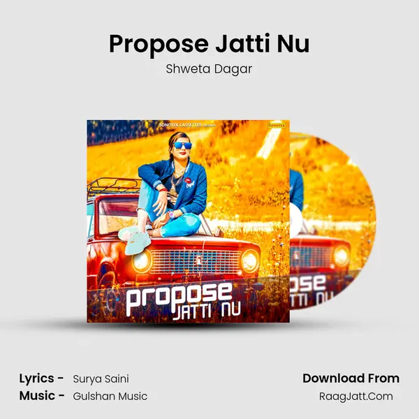 Propose Jatti Nu Song mp3 | Shweta Dagar