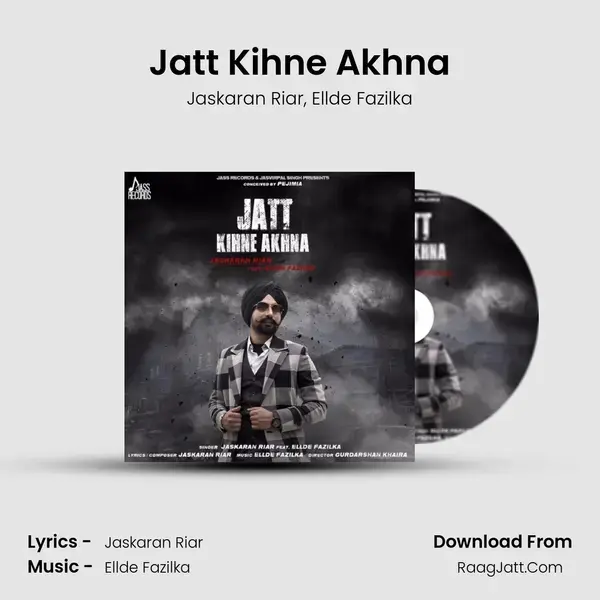 Jatt Kihne Akhna Song mp3 | Jaskaran Riar