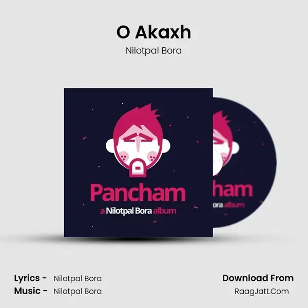 O Akaxh Song mp3 | Nilotpal Bora