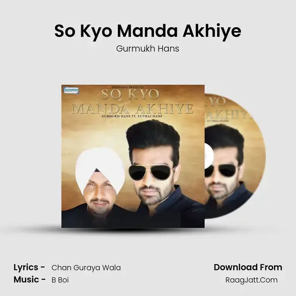 So Kyo Manda Akhiye Song mp3 | Gurmukh Hans