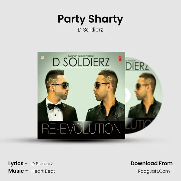 Party Sharty Song mp3 | D Soldierz