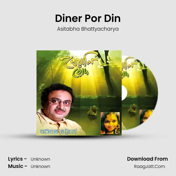 Diner Por Din Song mp3 | Asitabha Bhattyacharya