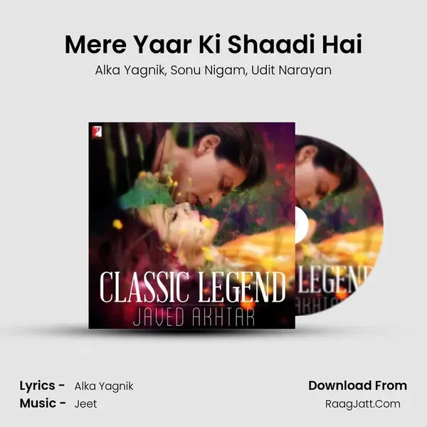 Mere Yaar Ki Shaadi Hai Song mp3 | Alka Yagnik