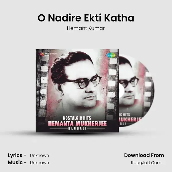 O Nadire Ekti Katha Song mp3 | Hemant Kumar