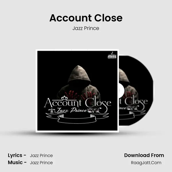 Account Close Song mp3 | Jazz Prince