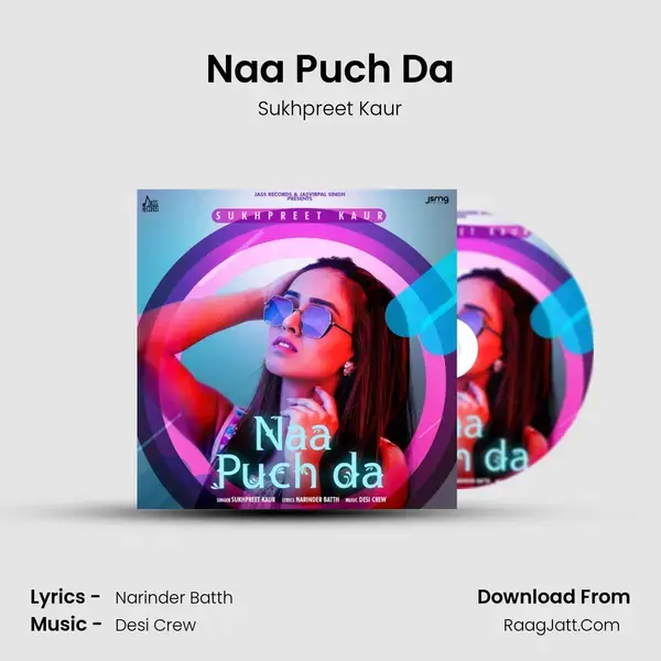 Naa Puch Da Song mp3 | Sukhpreet Kaur