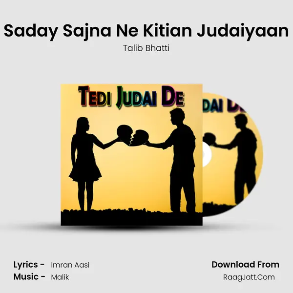 Saday Sajna Ne Kitian Judaiyaan Song mp3 | Talib Bhatti