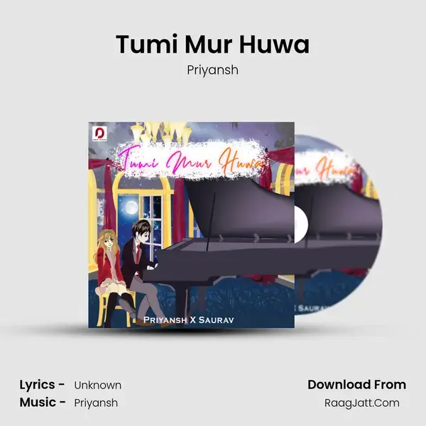 Tumi Mur Huwa mp3 song