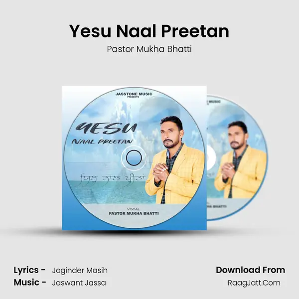 Yesu Naal Preetan Song mp3 | Pastor Mukha Bhatti